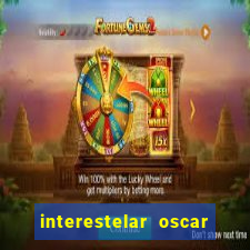 interestelar oscar interestelar quantos oscar